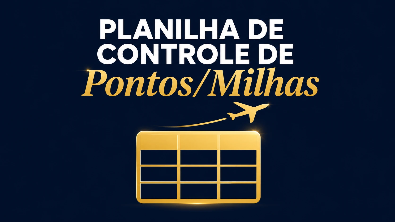 Planilha Inteligente de Controle de Milhas